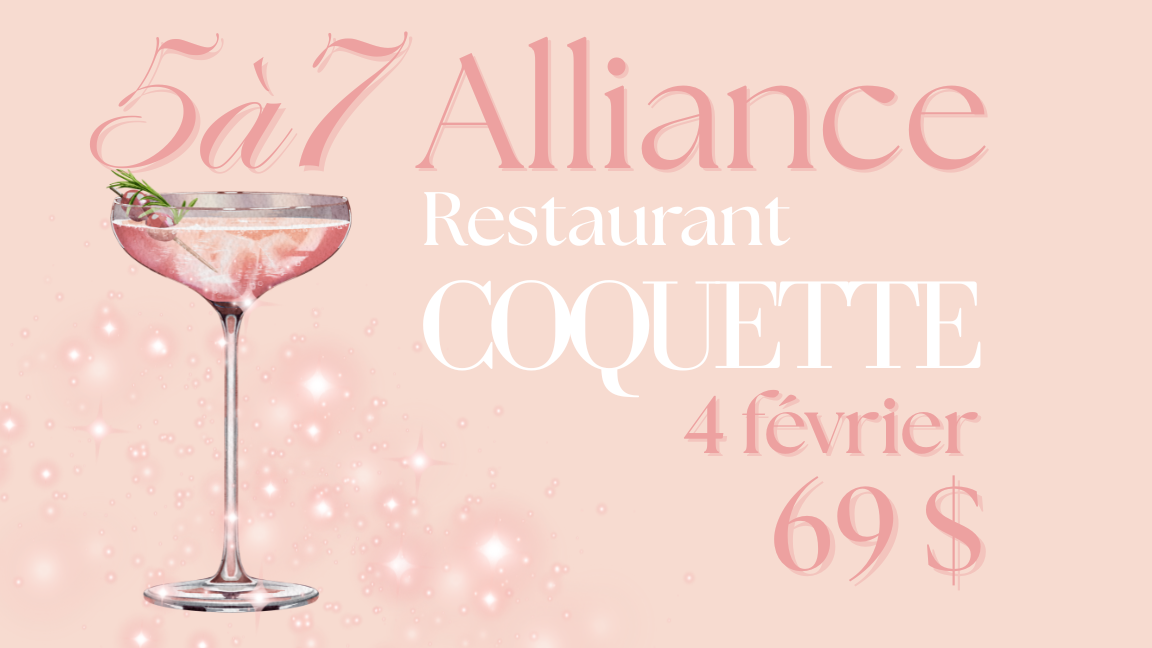 5 à 7 Alliance | Restaurant Coquette