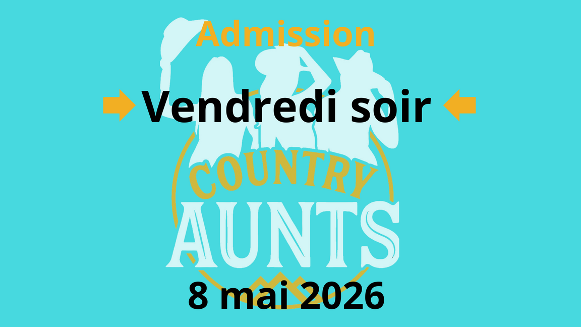 Admission Vendredi soirs 8 mai 2026