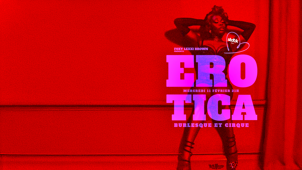 EROTICA présenté par Foxy Lexxi Brown
