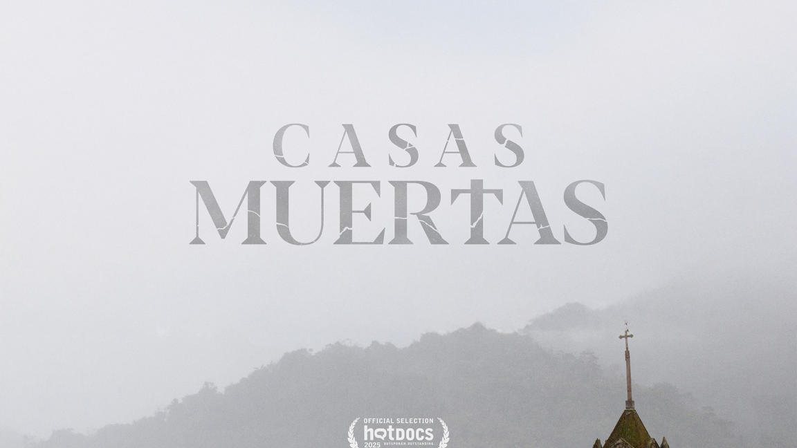 Ciné LatinArte : Casas Muertas