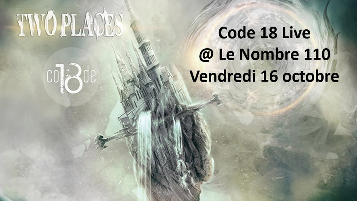 Code 18 live Two Places