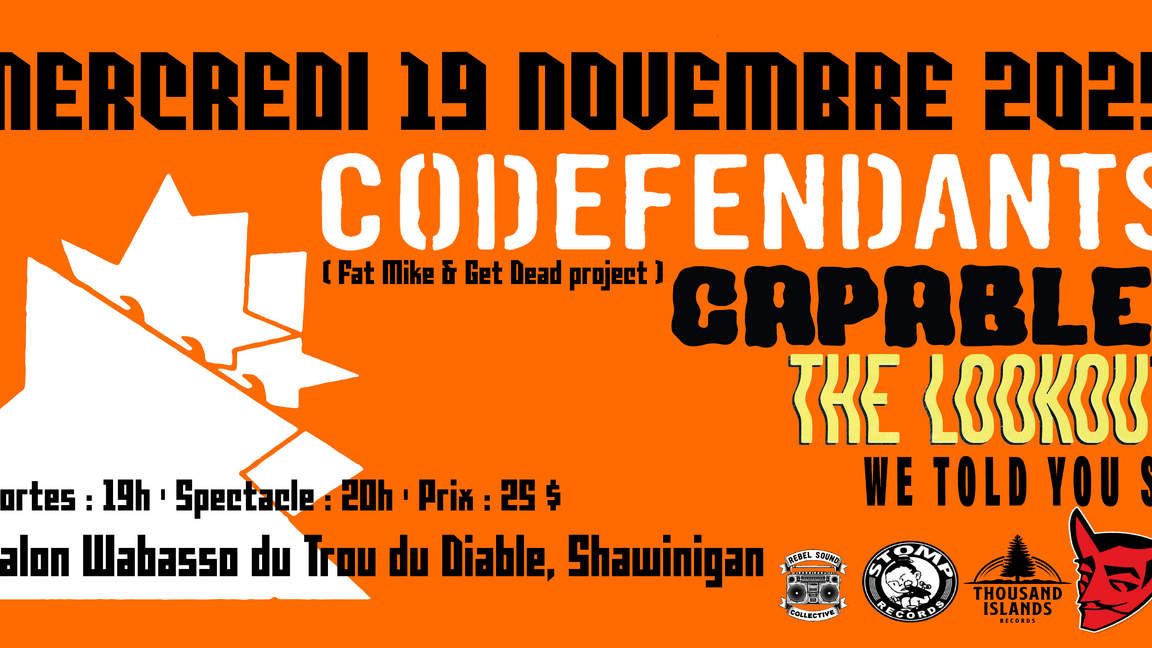 CODEFENDANTS - CAPABLE - THE LOOKOUT - WE TOLD YOU SO au TROU DU DIABLE