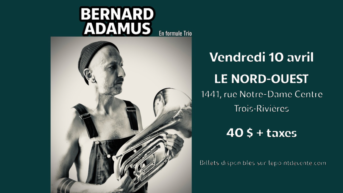 BERNARD ADAMUS (formule Trio) - Le nord-ouest