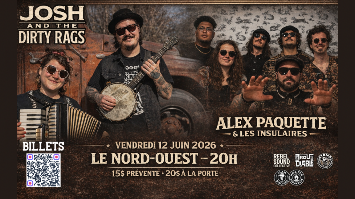 JOSH & THE DIRTY RAGS + ALEX PAQUETTE ET LES INSULAIRES