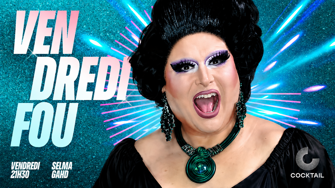 Vendredi Fou avec Selma Gahd