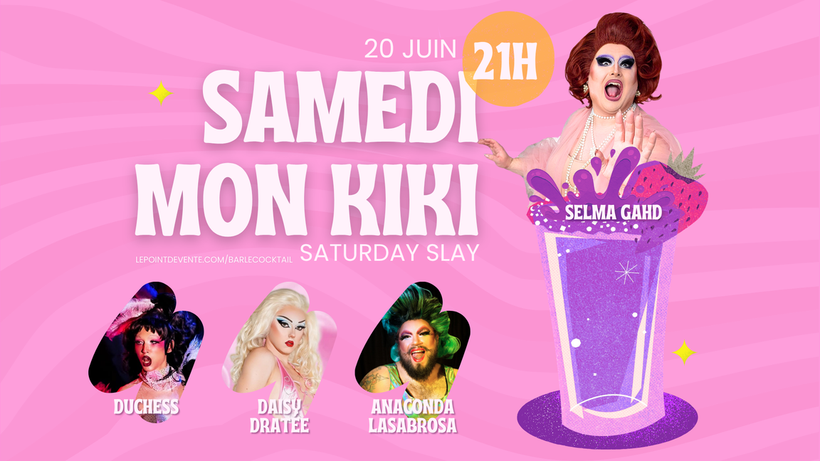 Samedi mon kiki