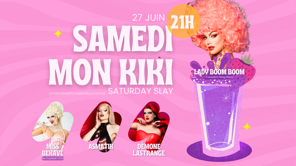 Samedi mon kiki