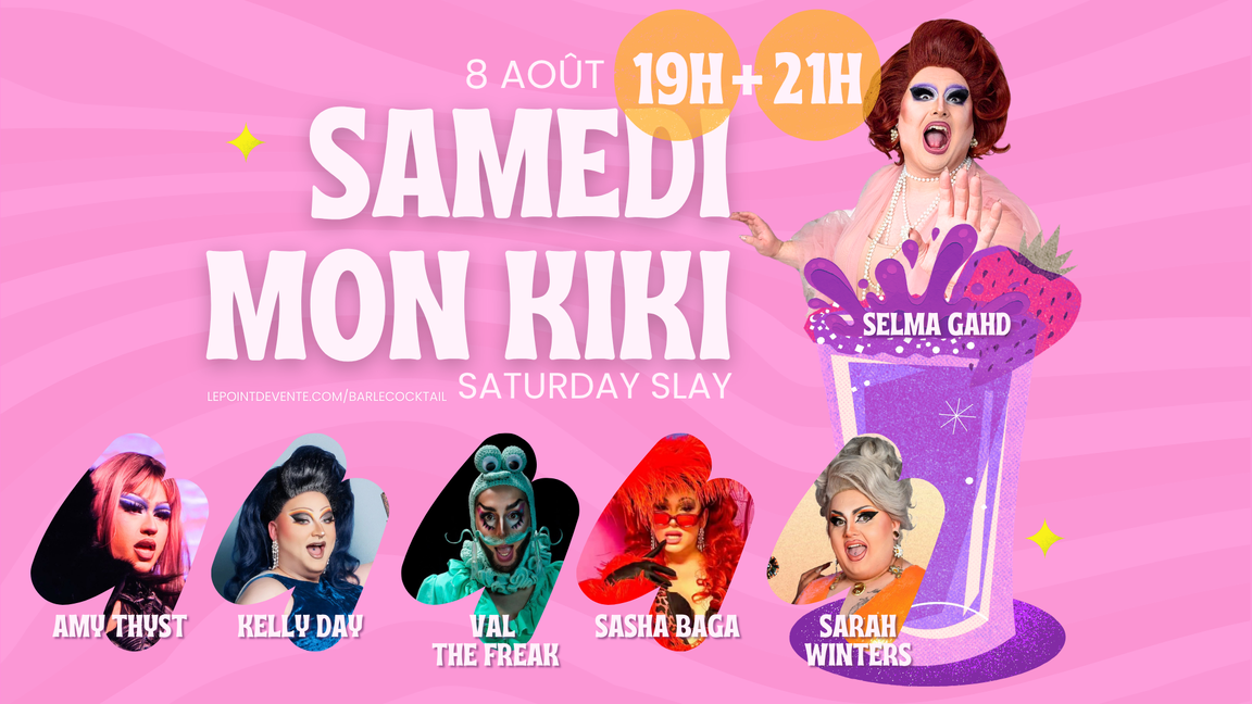 Samedi mon kiki édition FIERTÉ 19h