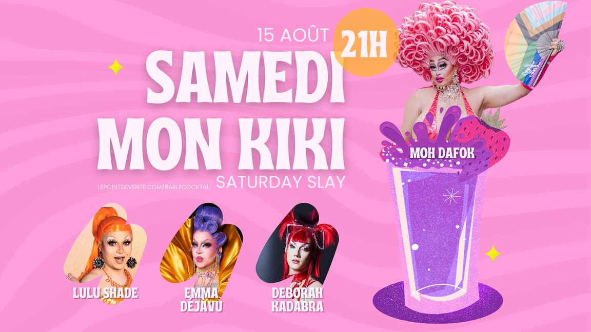 Samedi mon kiki
