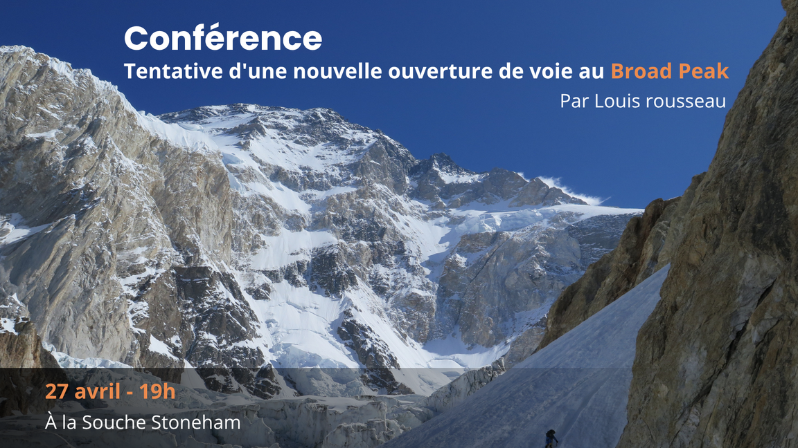 Conférence - Tentative d'une nouvelle ouverture de voie au Broad Peak par Louis Rousseau