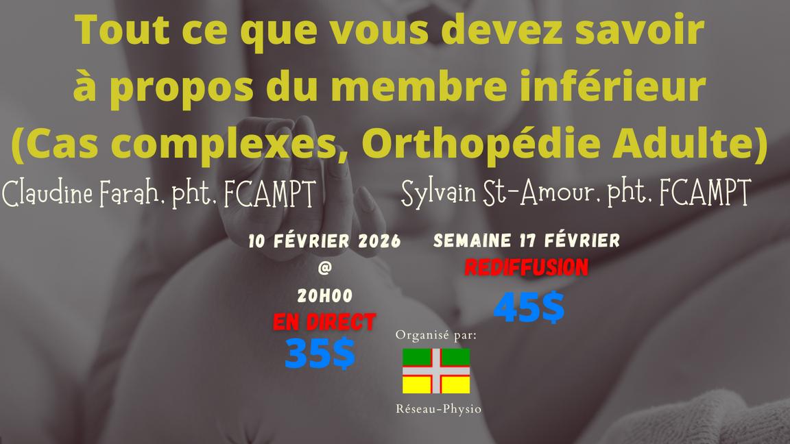 Tout ce que vous devez savoir à propos du membre inférieur (Cas Complexes, Orthopédie Adulte)