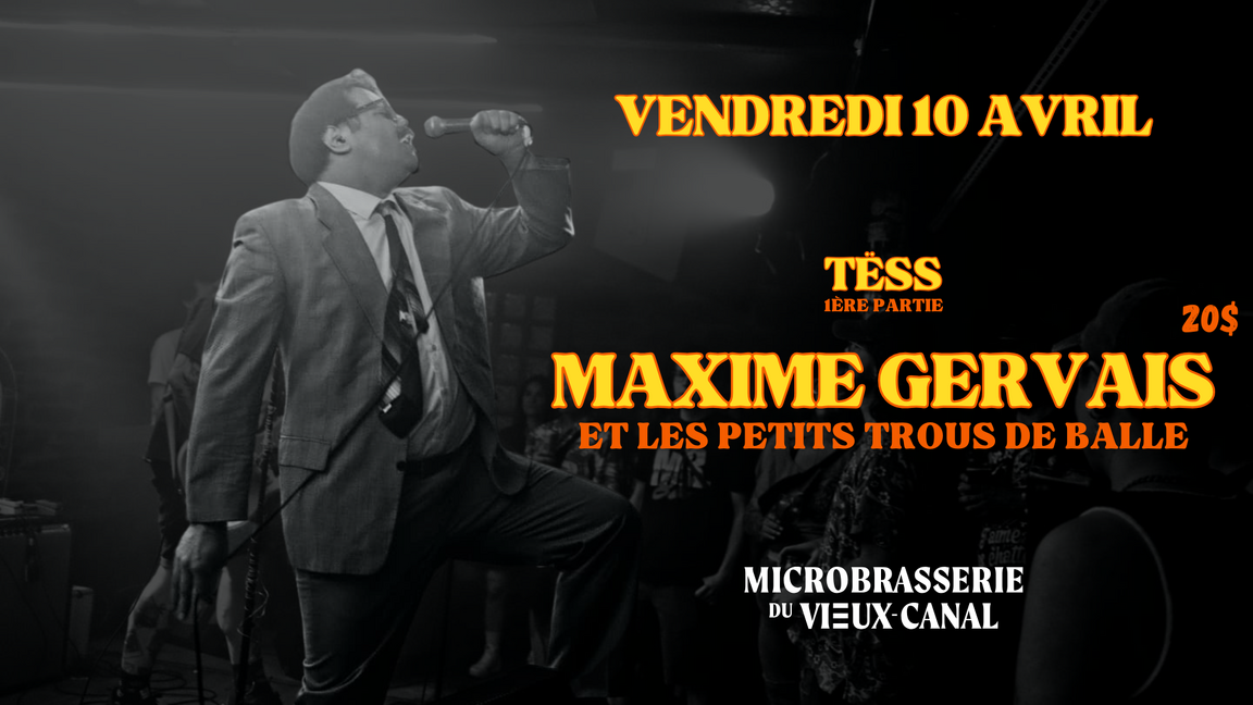 MAXIME GERVAIS ET LES PETITS TROUS DE BALLE