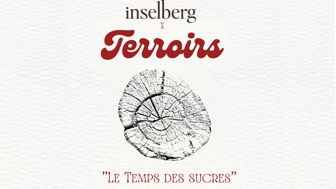 Le temps des sucres- Inselberg x Terroirs