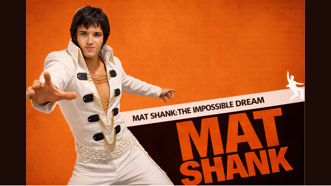Mat Shank: The Impossible Dream