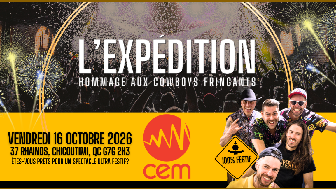 L'Expédition - Hommage aux Cowboys Fringants | CEM | Chicoutimi