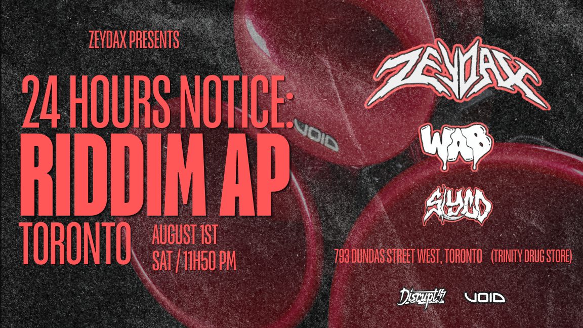 24 HOURS NOTICE : RIDDIM AP (TORONTO)