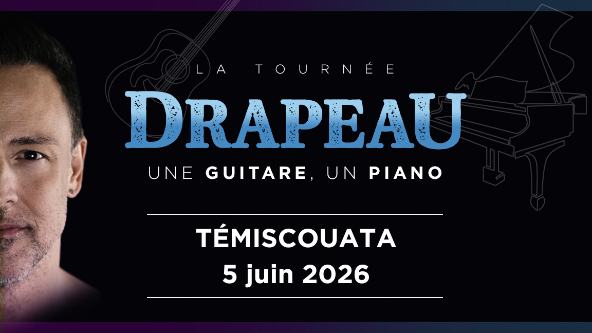 TÉMISCOUATA Étienne Drapeau / DRAPEAU UNE GUITARE, UN PIANO