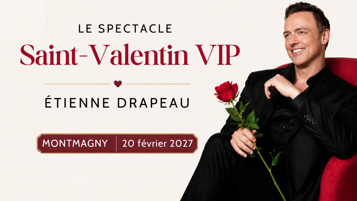 Montmagny - Étienne Drapeau | SAINT-VALENTIN VIP