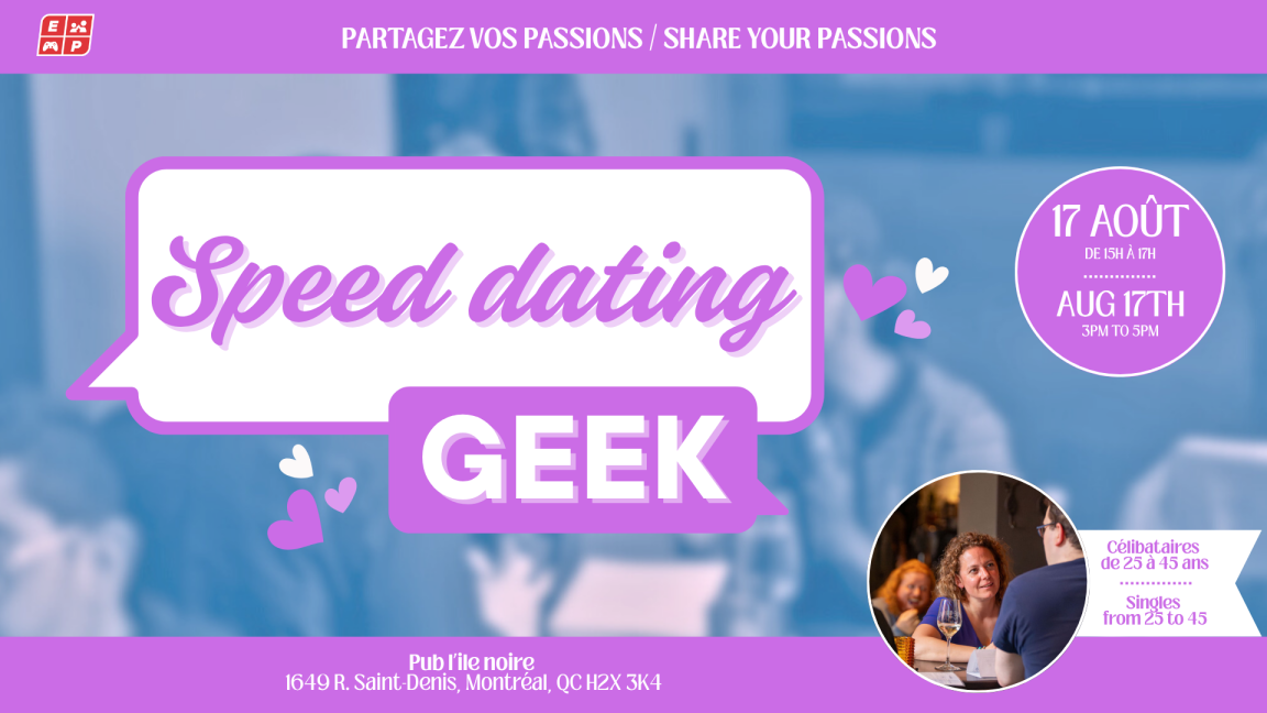 Speed Dating Geek, 25 - 45 ans