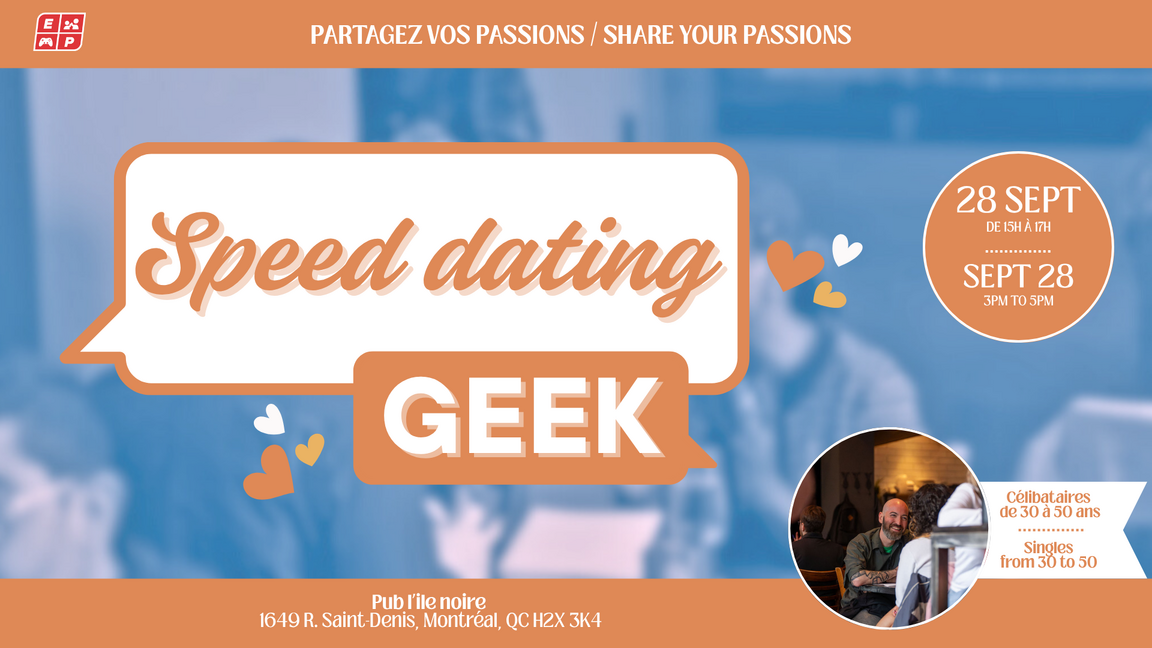 Speed Dating Geek, 30 - 50 ans