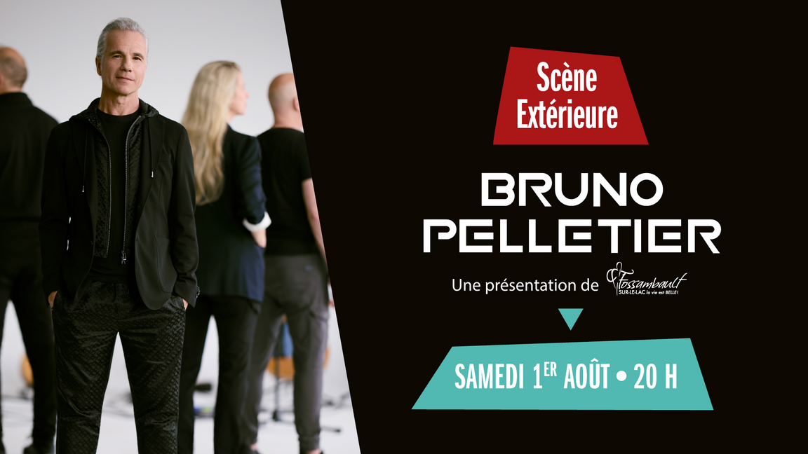 Bruno Pelletier - 3 & MOI • SCÈNE EXTÉRIEURE