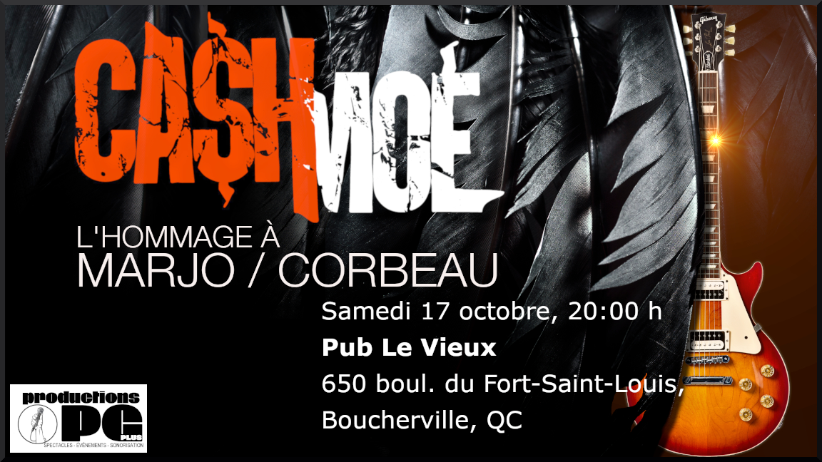 Hommage à Marjo et Corbeau par Ca$h Moé au Pub Le Vieux à Boucherville