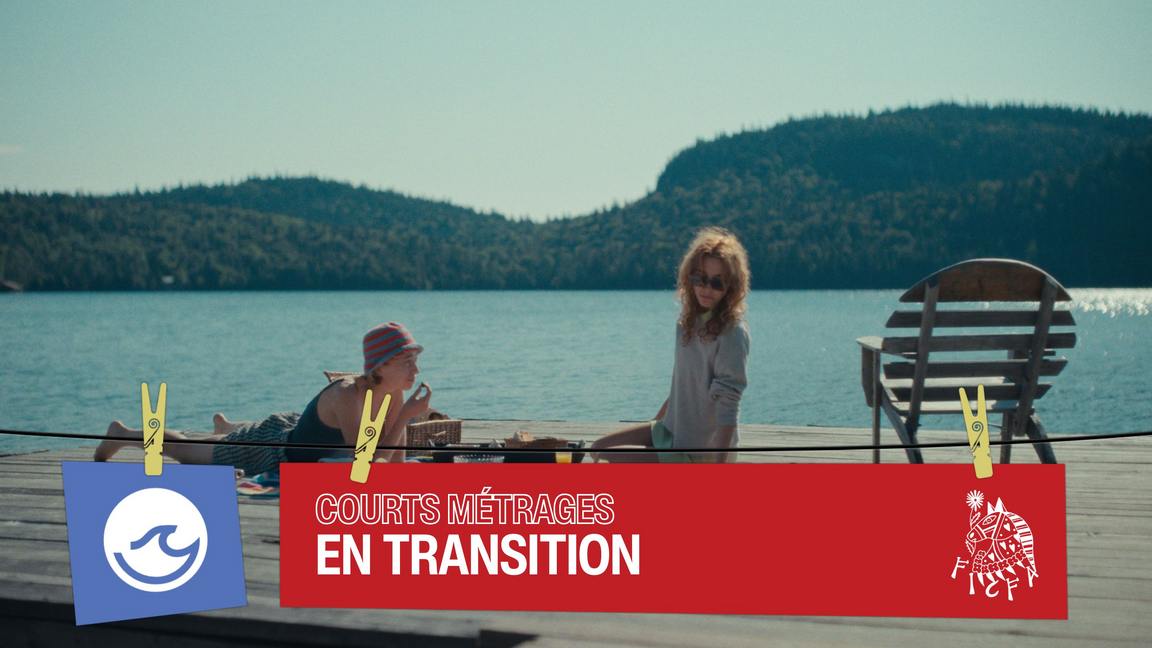 COURT-MÉTRAGES - En transition