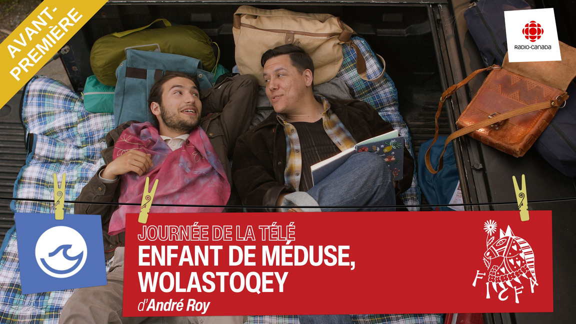 Journée télé - Tapis Rouge : Enfant méduse, Wolastoqey