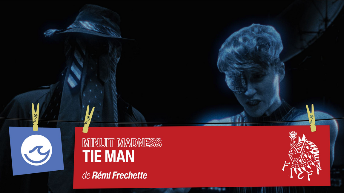 Minuit Madness - Tie Man