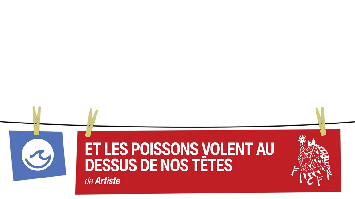 Et les poissons volent au-dessus de nos têtes