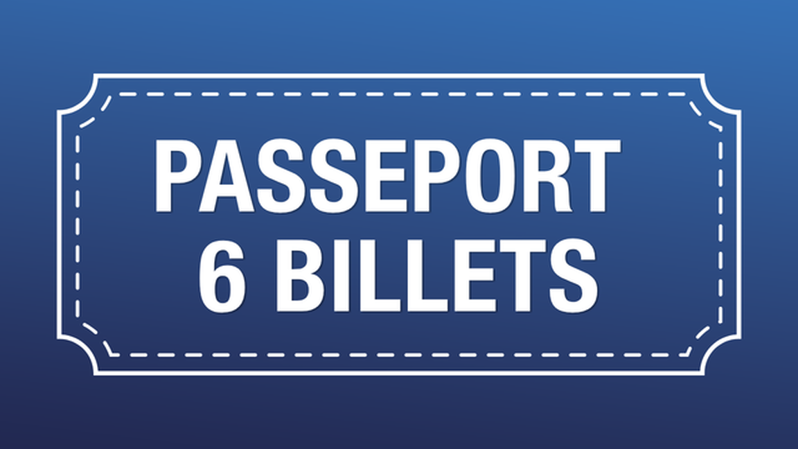 PASSEPORT 6 BILLETS