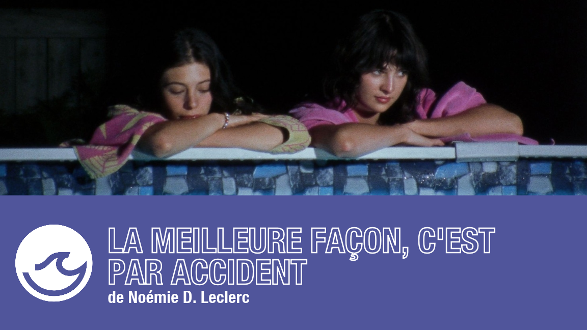LA MEILLEURE FAÇON, C'EST PAR ACCIDENT