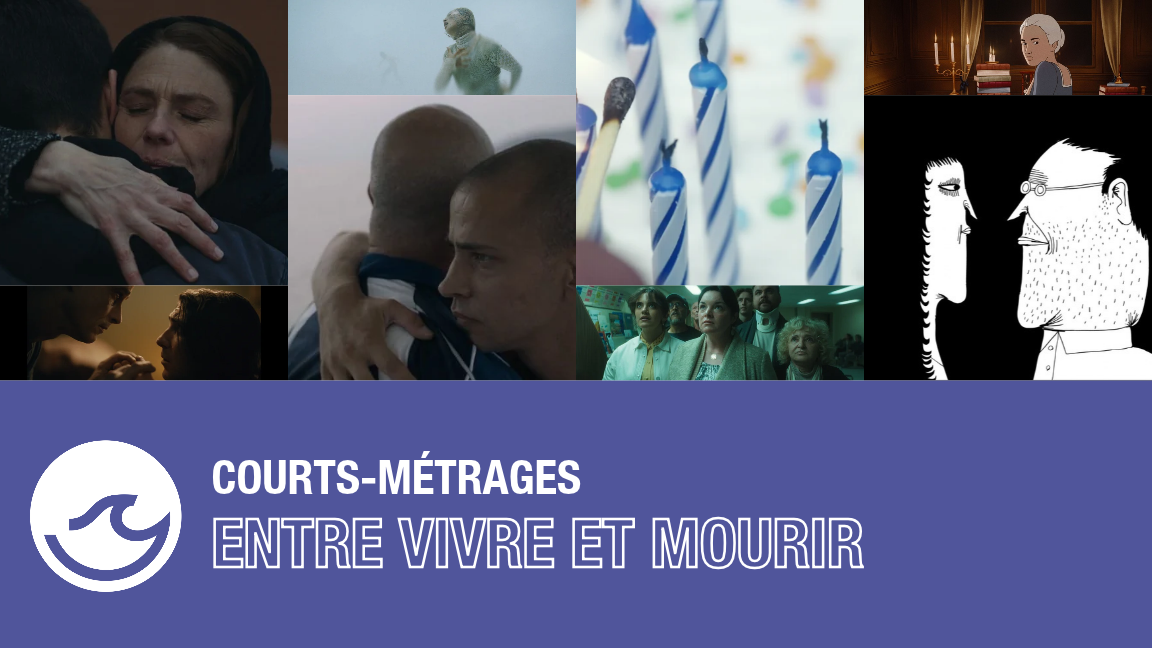 COURT MÉTRAGES - ENTRE VIVRE ET MOURIR