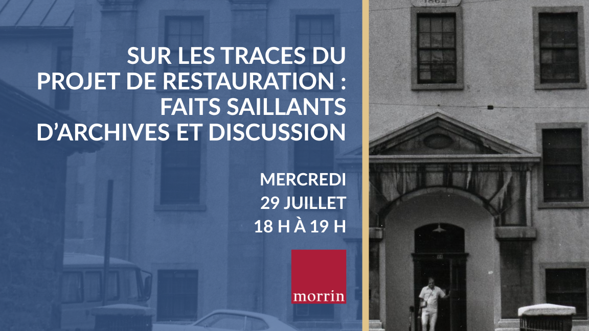 Sur les traces du projet de restauration : faits saillants d’archives et discussion