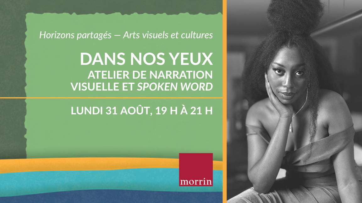 Horizons partagés — Atelier de narration visuelle et de spoken word