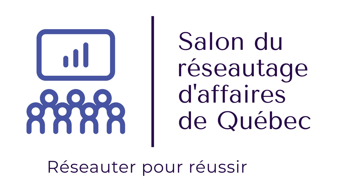 Salon du réseautage d'affaires de Québec.