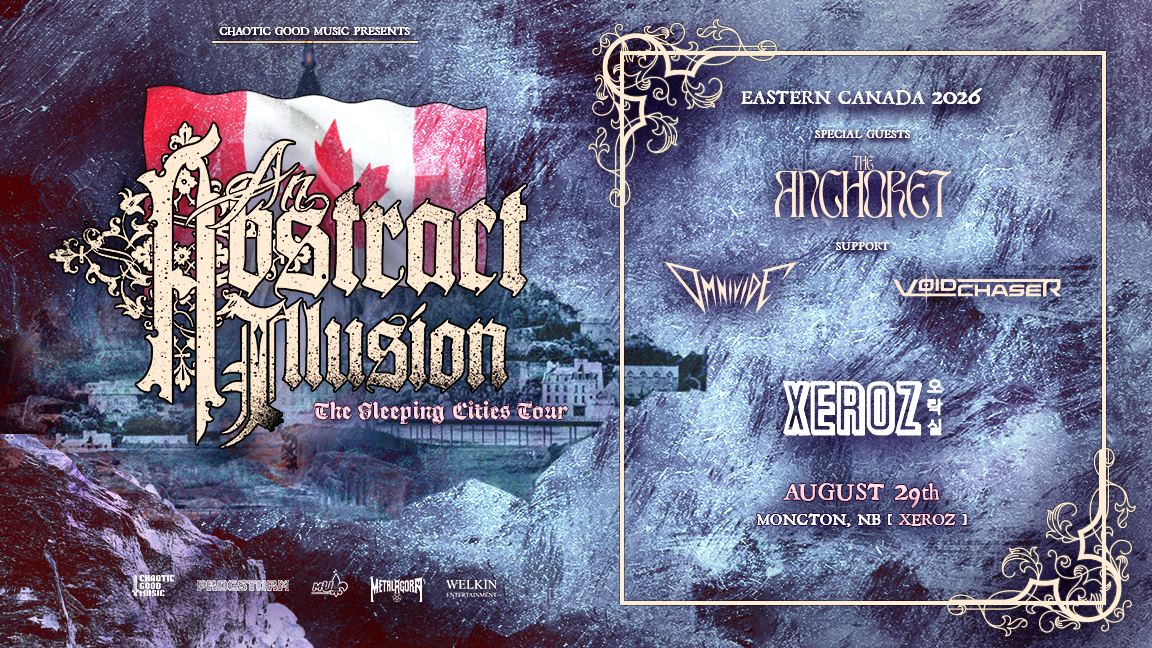 AN ABSTRACT ILLUSION, THE ANCHORET, OMNIVIDE & VOIDCHASER @Moncton