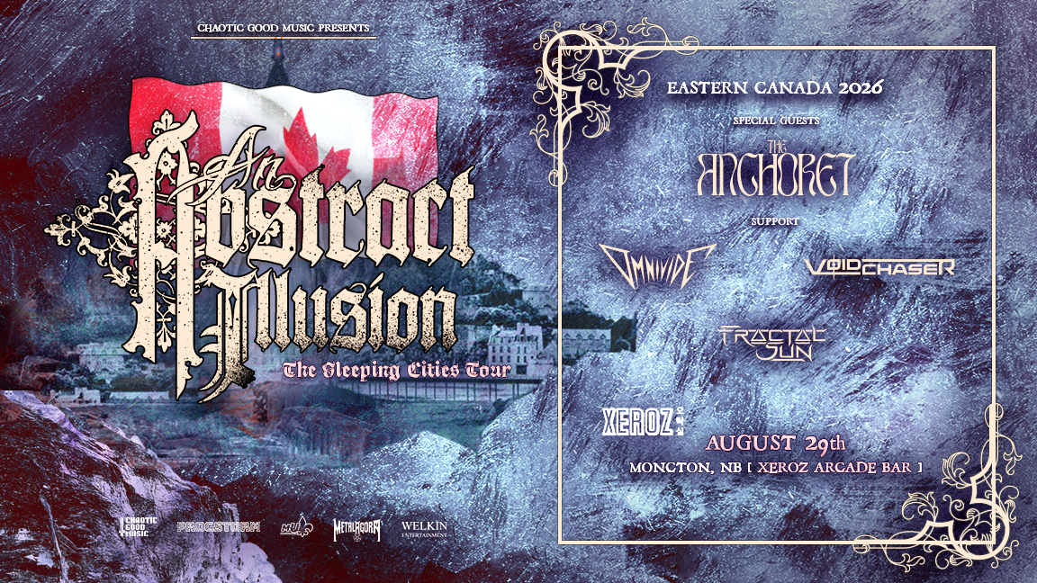 AN ABSTRACT ILLUSION, THE ANCHORET, OMNIVIDE, VOIDCHASER & FRACTAL SUN @Moncton