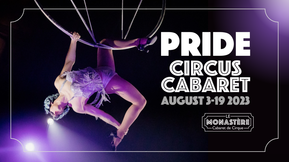 Pride Circus Cabaret! Cabaret de la Fierté!