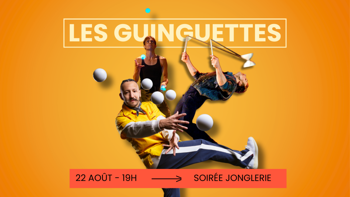 Les Guinguettes : soirée jonglerie
