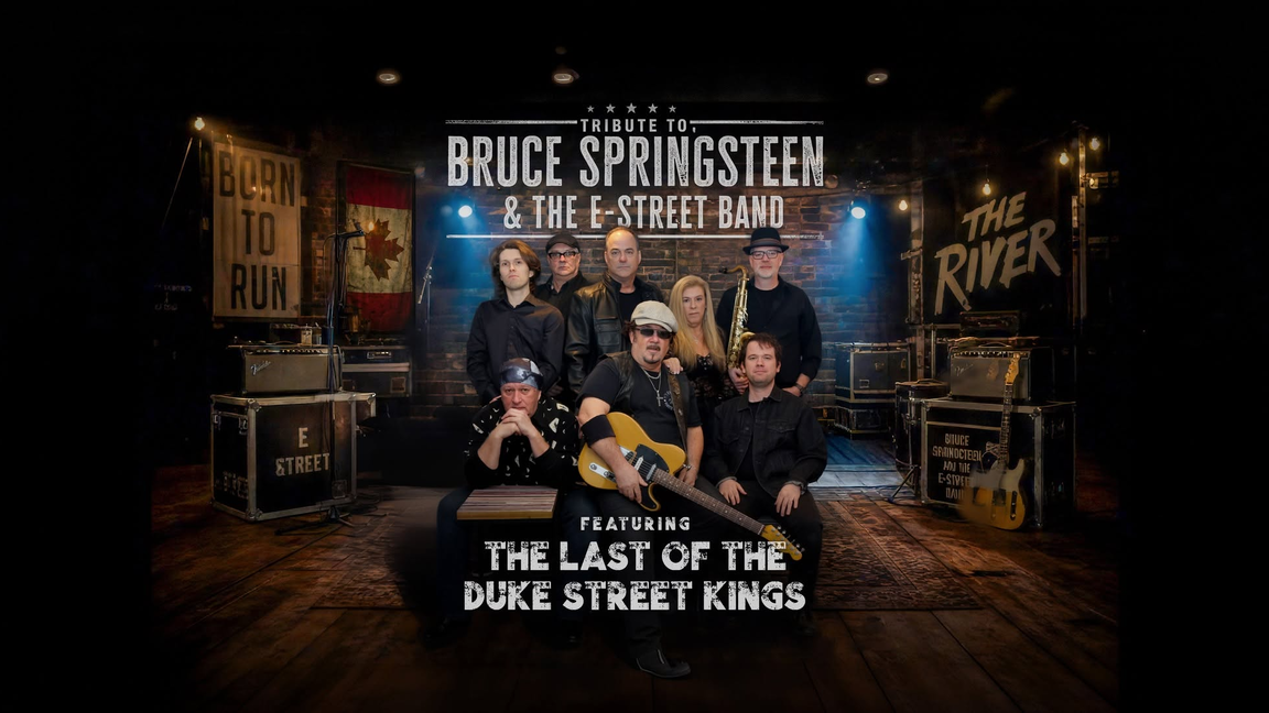 International Tribute to Bruce Springsteen and the E street Band The Last of the Duke Street Kings