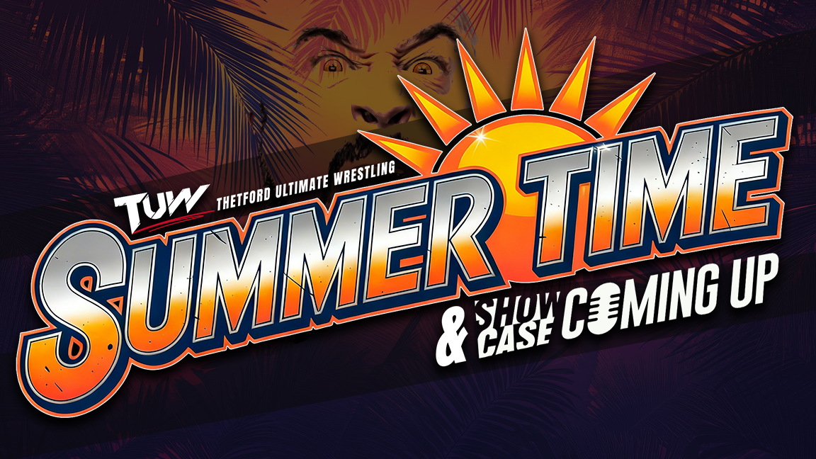 TUW Summertime + Showcase Coming Up