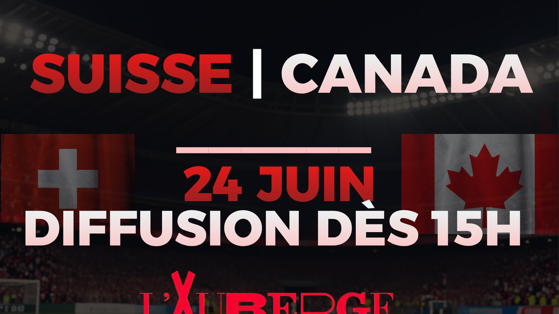 Match Coupe du Monde - Suisse VS Canada