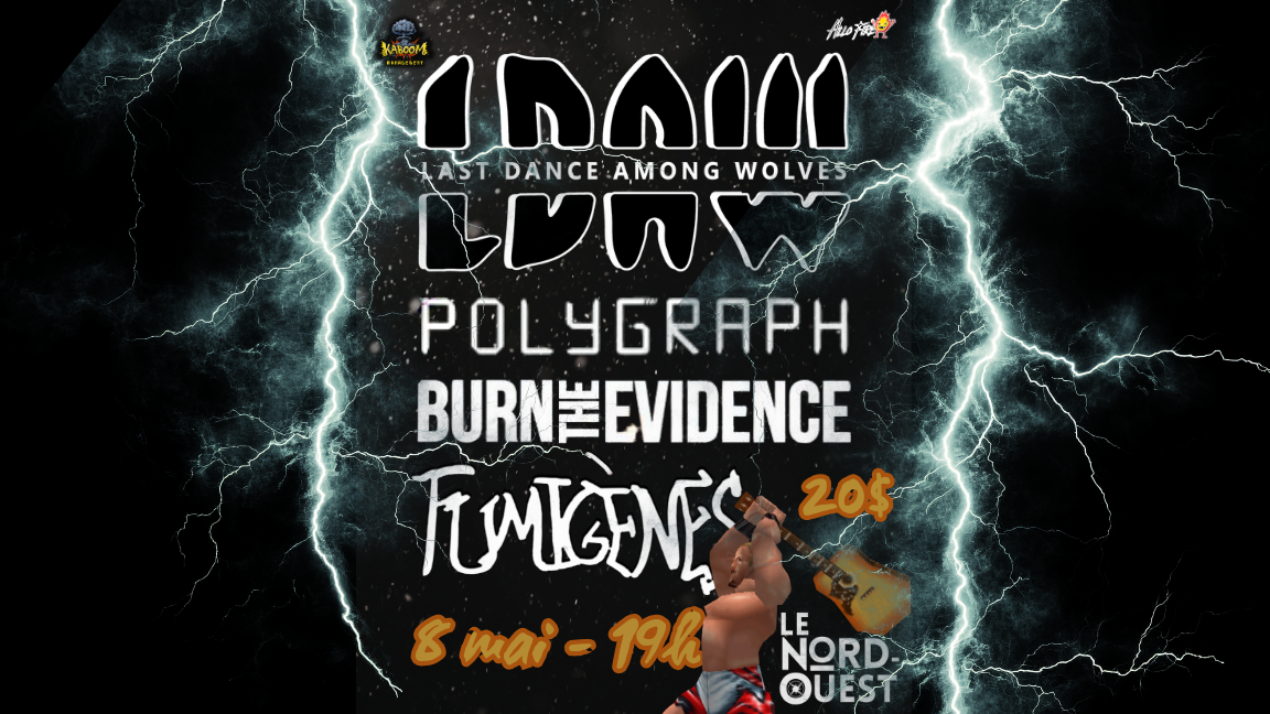 Last Dance Among Wolves + Polygraph + Burn The Evidence + Fumigène