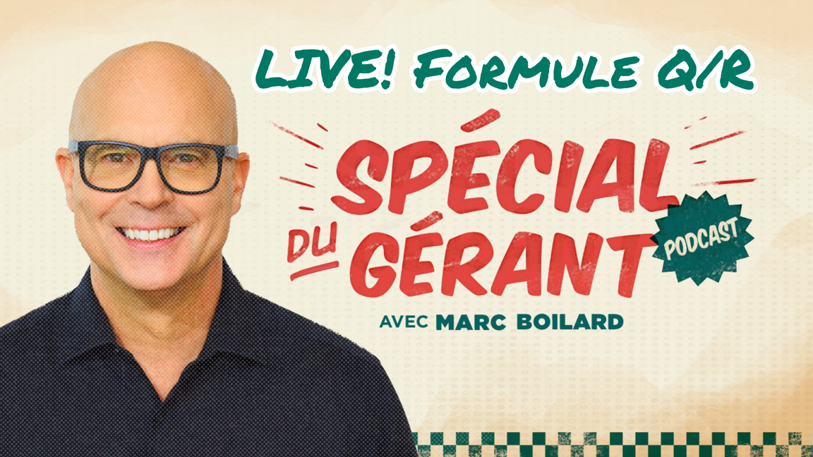 Le spécial du gérant LIVE formule Q/R
