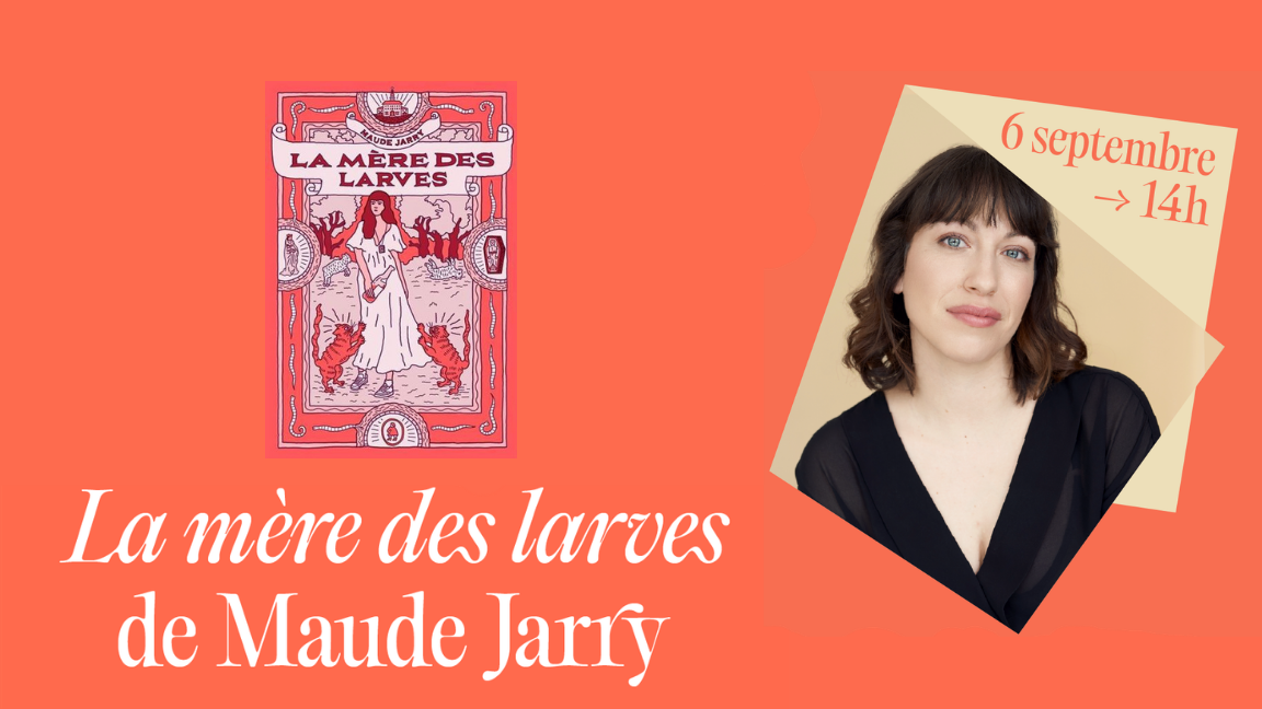 À l'heure du thé | La mère des larves - Maude Jarry