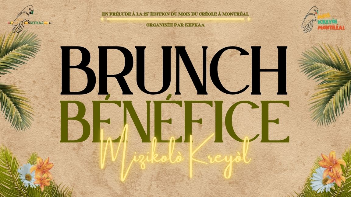 BRUNCH BÉNÉFICE - EN PRÉLUDE À LA 25E ÉDITION DU MOIS DU CRÉOLE À MONTRÉAL