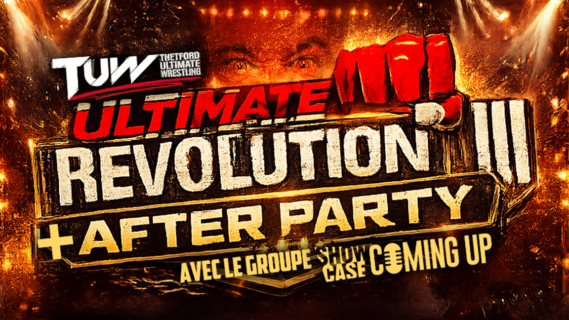 TUW Ultimate Revolution 2026 + (After Party avec Showcase Coming Up)