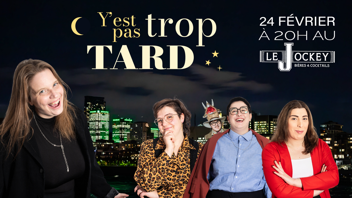 Y'est pas trop tard - Late night