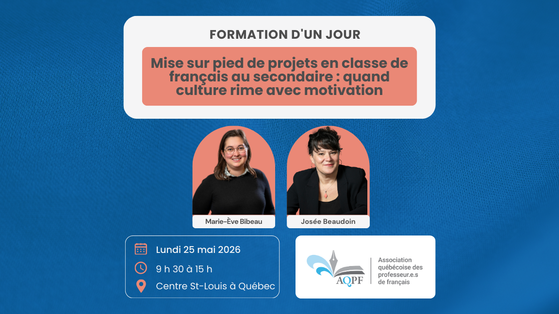 Mise sur pied de projets en classe de français au secondaire : quand culture rime avec motivation - AQPF 25/26
